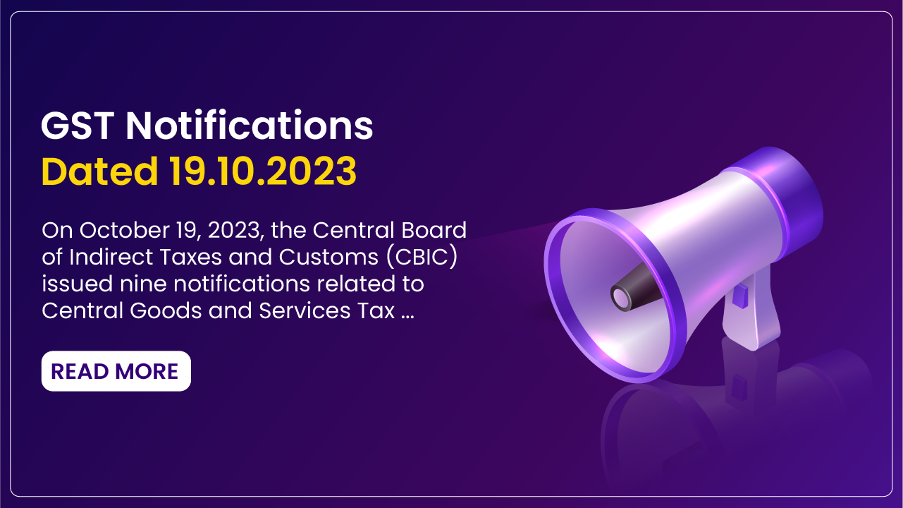 GST Notifications dated 19.10.2023