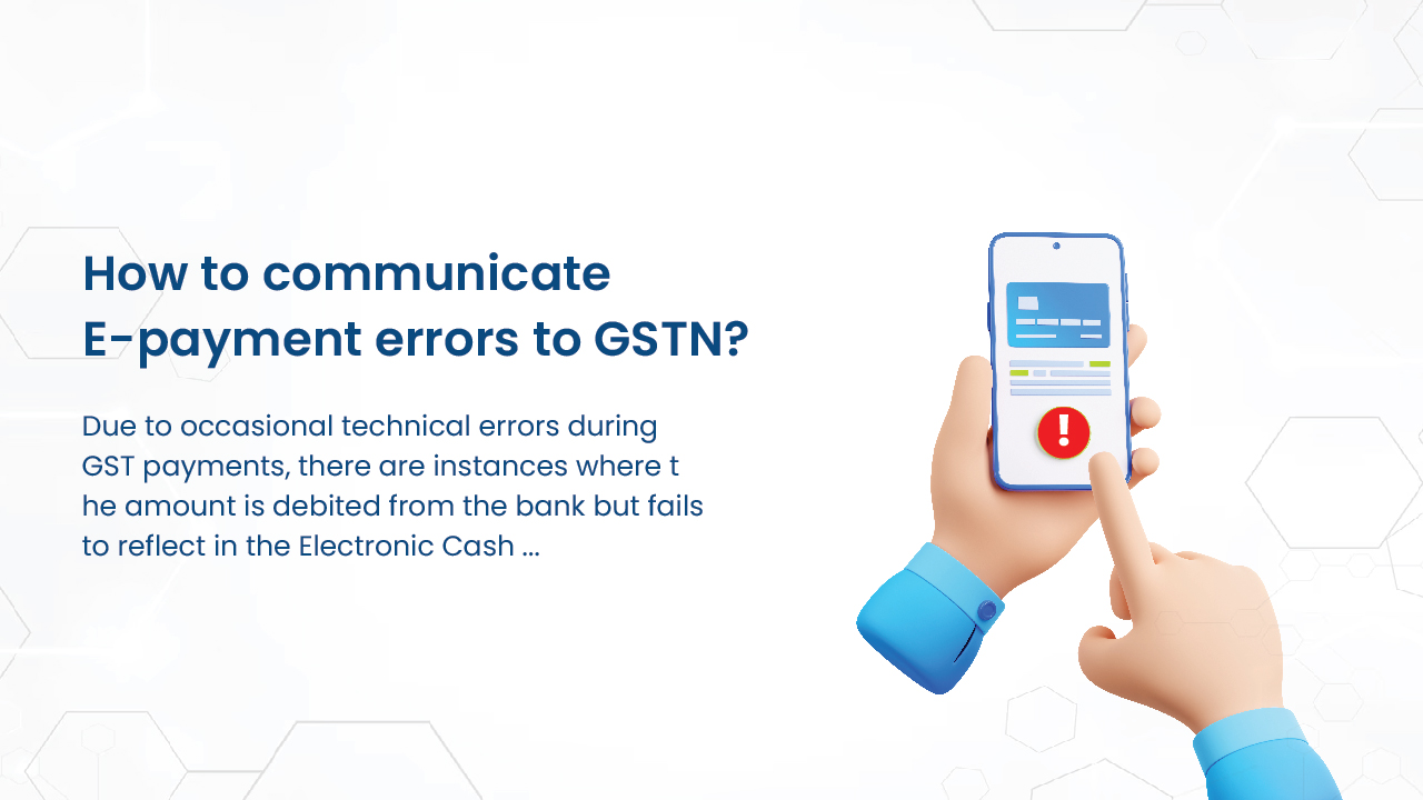 How to communicate e-payment errors to GSTN?